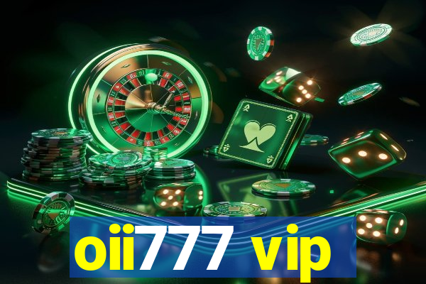 oii777 vip